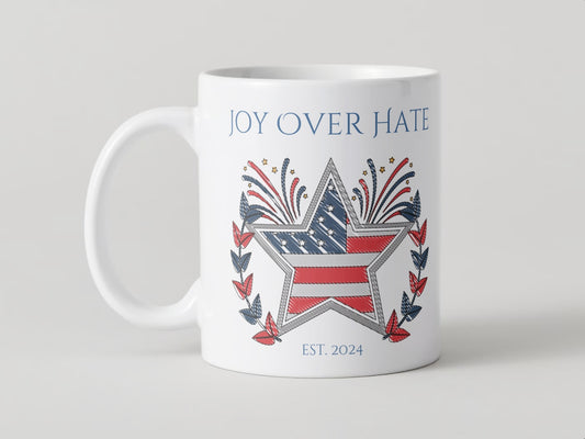 JOY OVER HATE EST. 2024